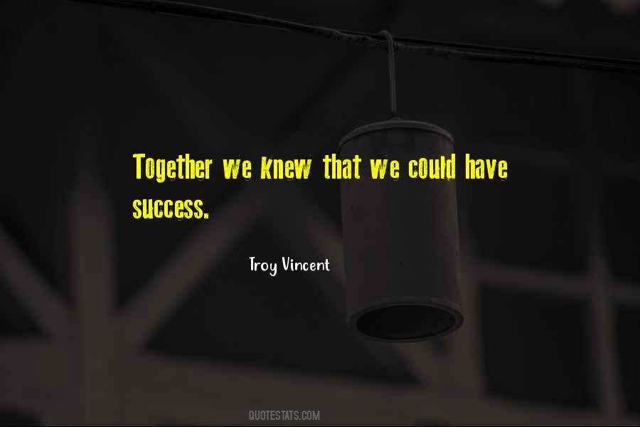 Success Together Quotes #217499