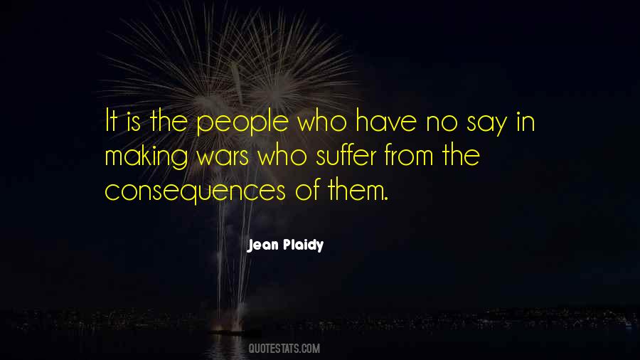 Suffer Consequences Quotes #1564630 Suffer Consequences Quotes #1564630