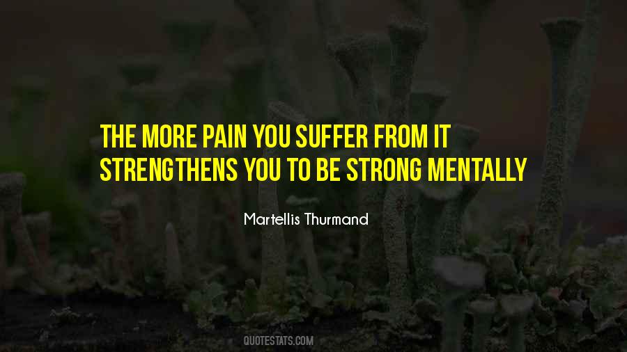 Suffer From Pain Quotes #615170