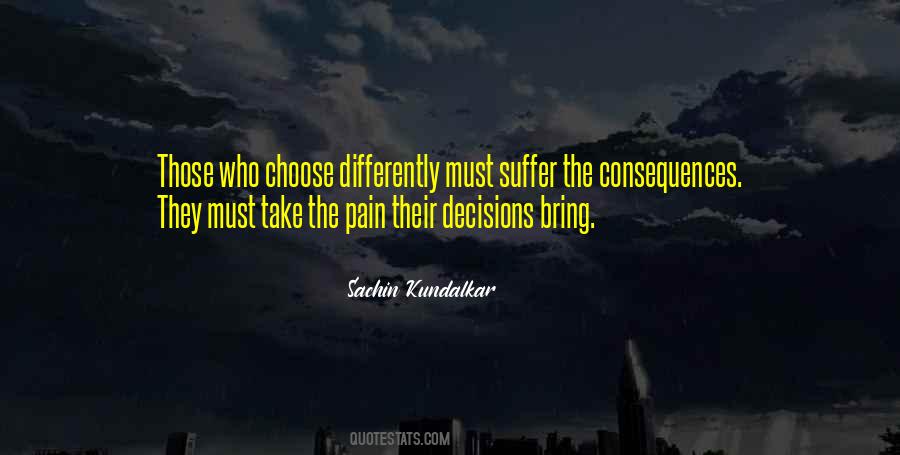 Suffer The Consequences Quotes #1152138