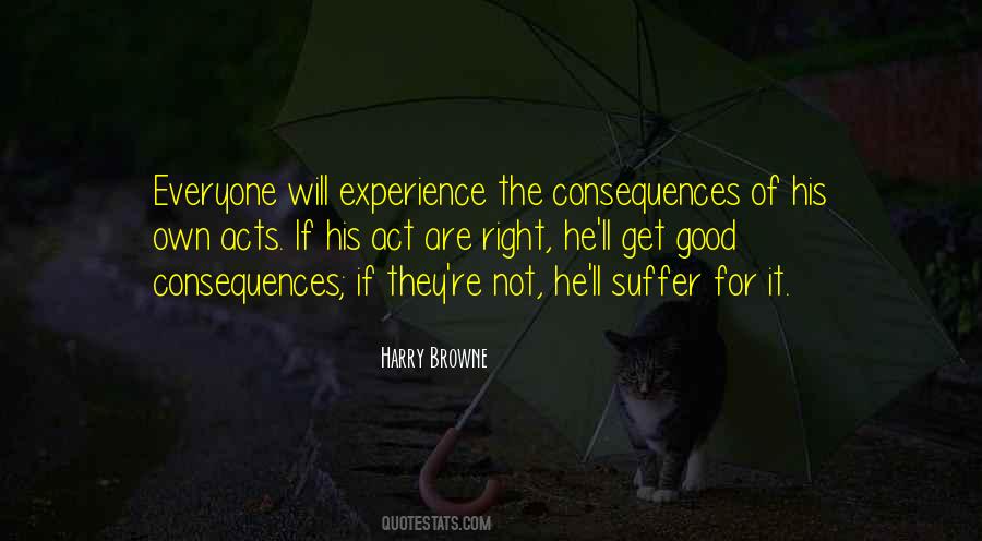 Suffer The Consequences Quotes #331522