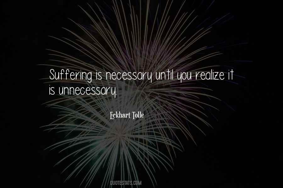 Suffering Is Necessary Quotes #1042106