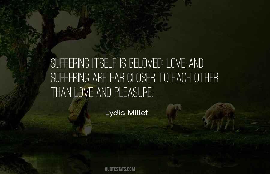 Suffering Itself Love Quotes #518029