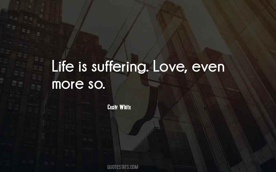 Suffering Itself Love Quotes #83365