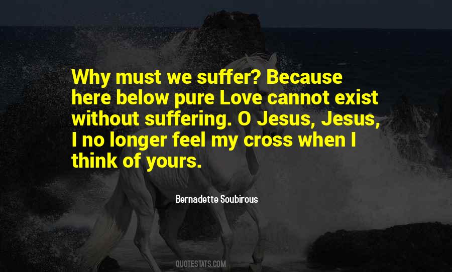 Suffering Itself Love Quotes #92412