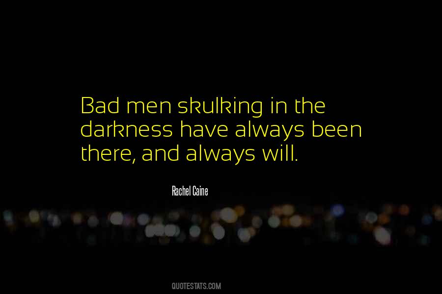 Quotes About Bad Men #144346