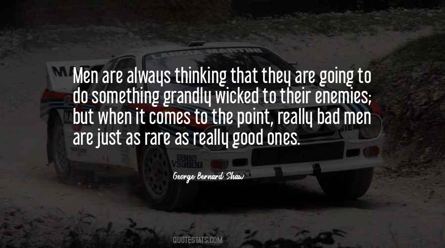 Quotes About Bad Men #388761