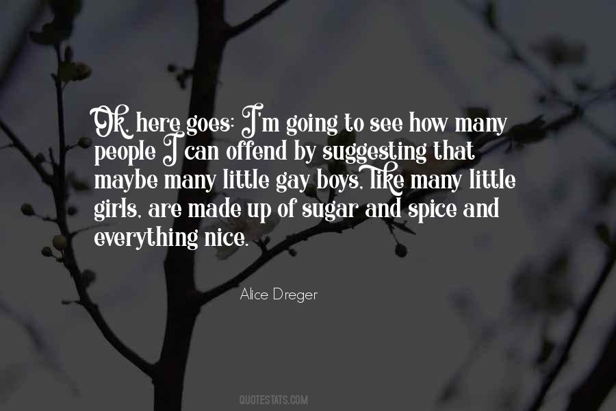 Sugar & Spice And Everything Nice Quotes #1810789