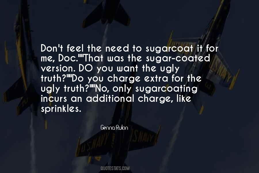Sugarcoat Quotes #1315680