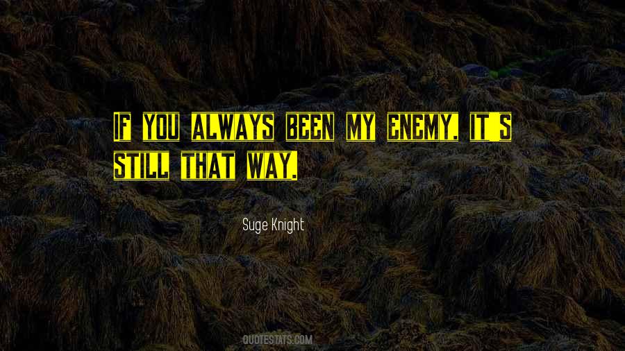 Suge Quotes #1318961