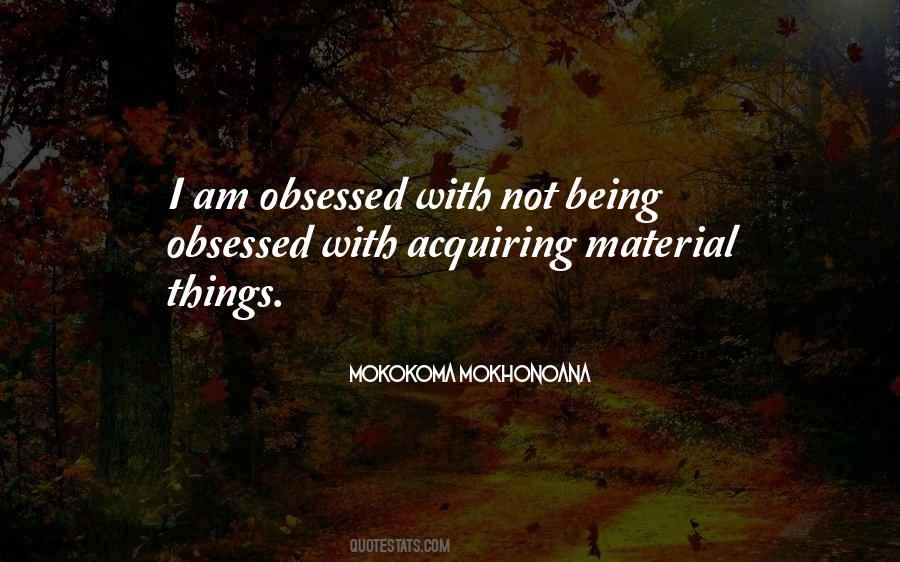 Quotes About Being Obsessed #560783