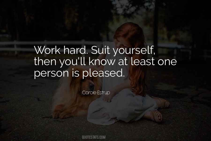 Suit Yourself Quotes #475748
