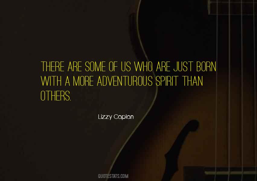 Quotes About Adventurous Spirit #222944