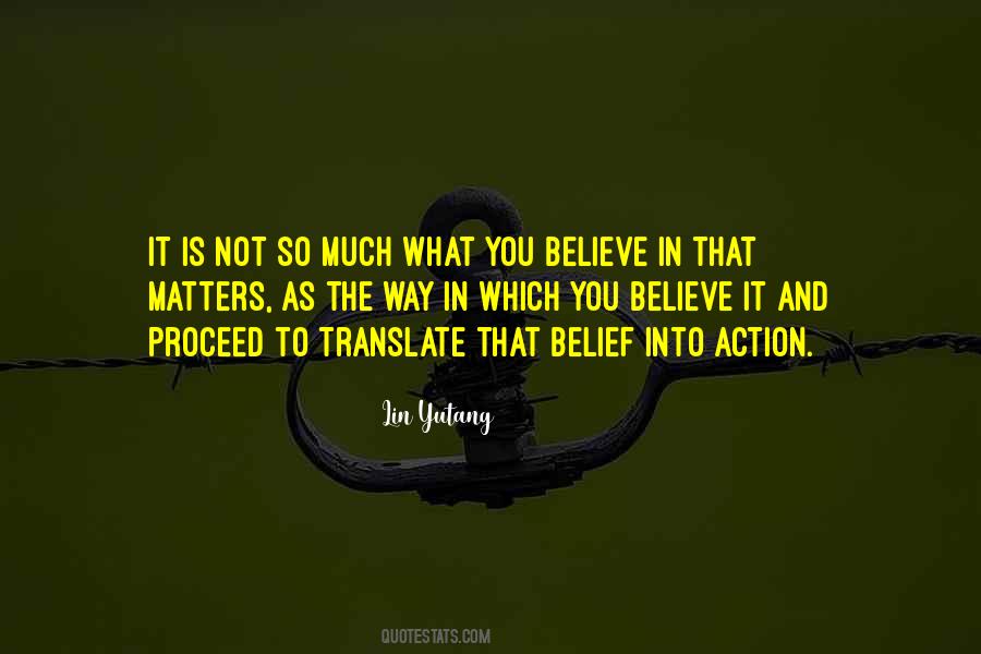 Quotes About Belief And Action #398258