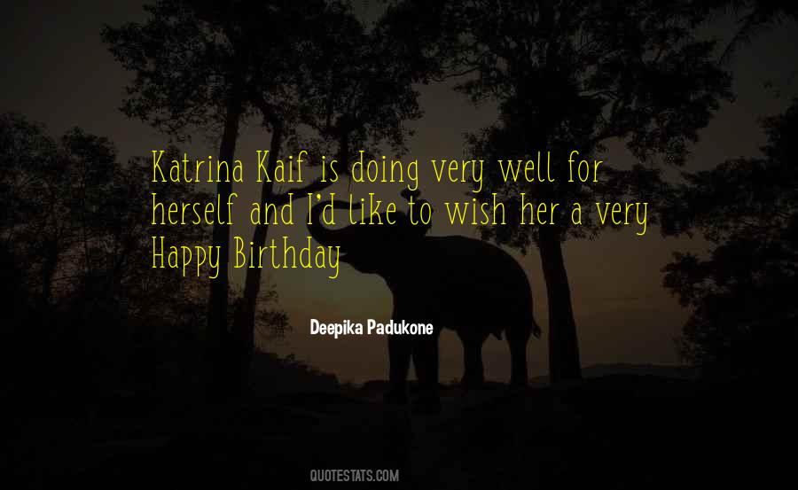 Quotes About Deepika Padukone #1530247