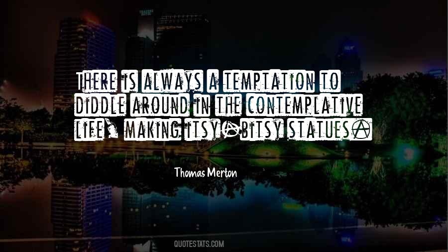 Quotes About Thomas Merton #213137