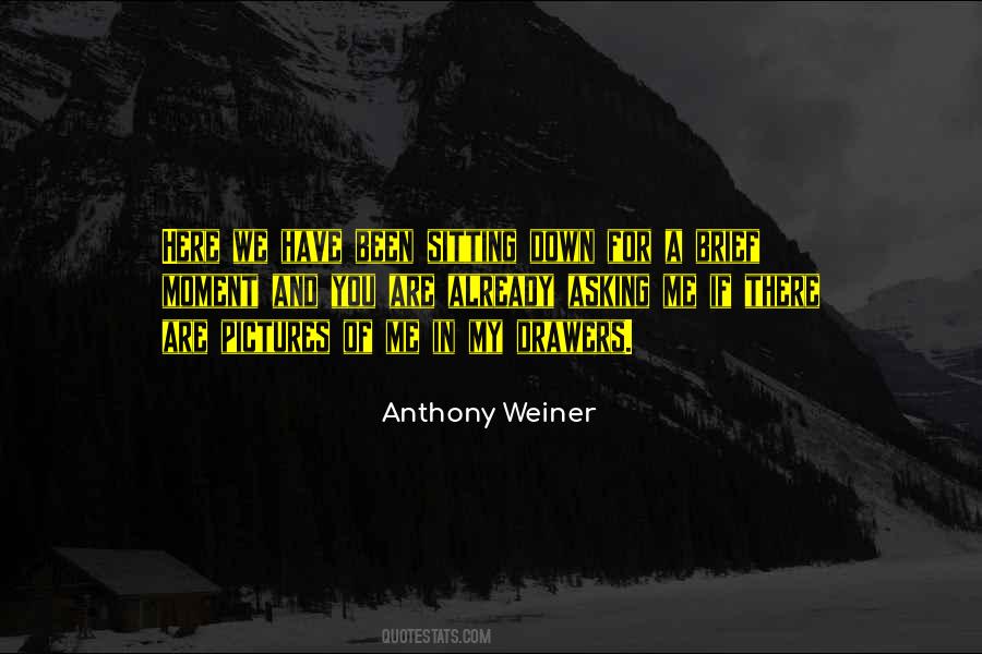Quotes About Anthony Weiner #1686561