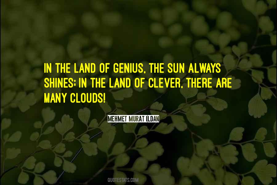 Sun Always Shines Quotes #834651