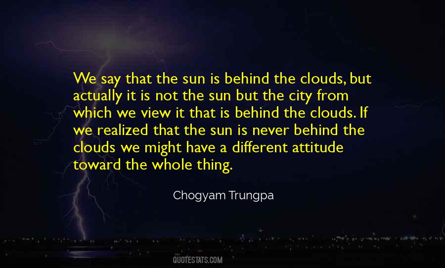 Sun Behind Clouds Quotes #709362