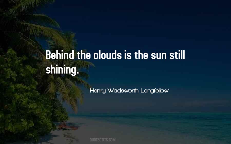 Sun Behind Clouds Quotes #866953