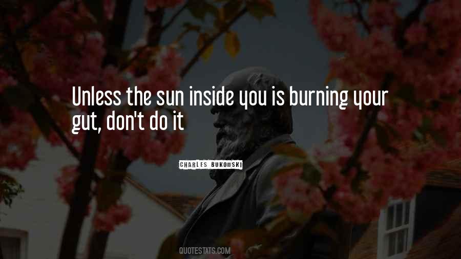 Sun Burning Quotes #1472455