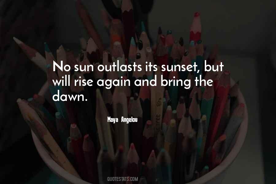 Sun Dawn Quotes #1111390