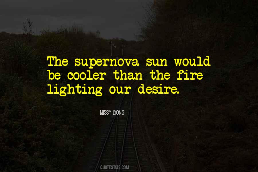 Sun Fire Quotes #301897