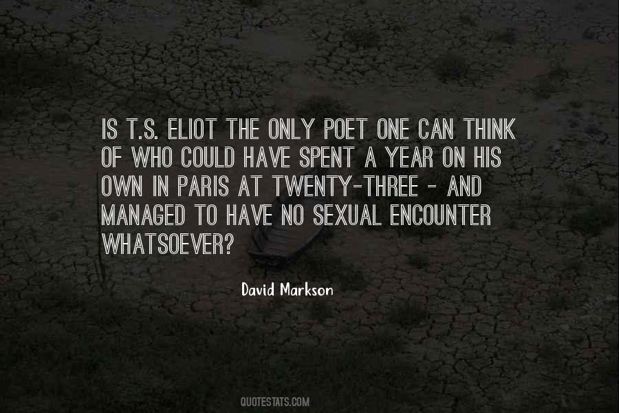 Quotes About T S Eliot #1124652