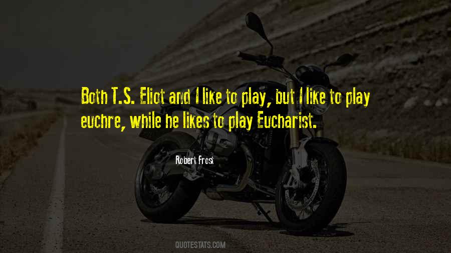 Quotes About T S Eliot #291399