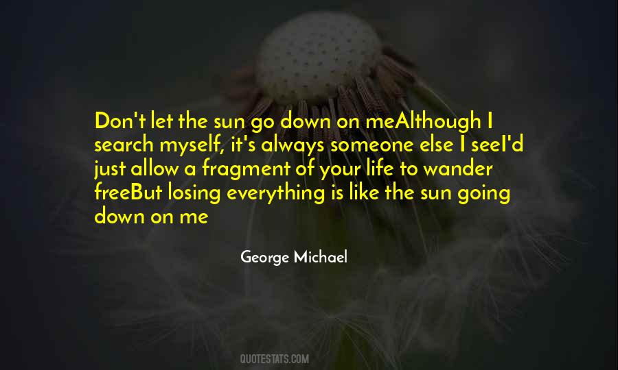 Sun Go Down Quotes #1017788