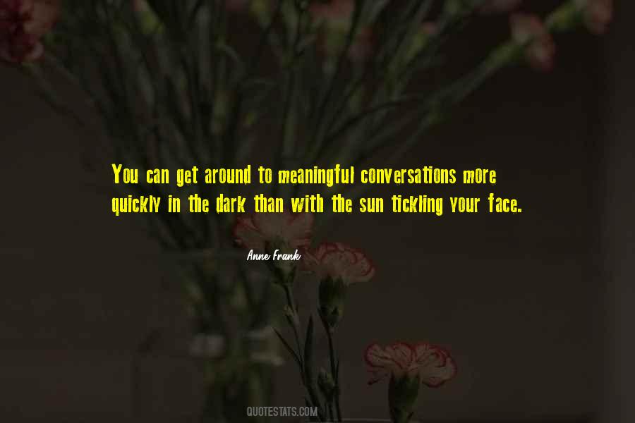 Sun In Your Face Quotes #1138766