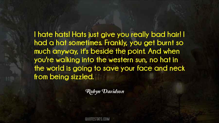 Sun In Your Face Quotes #1661530