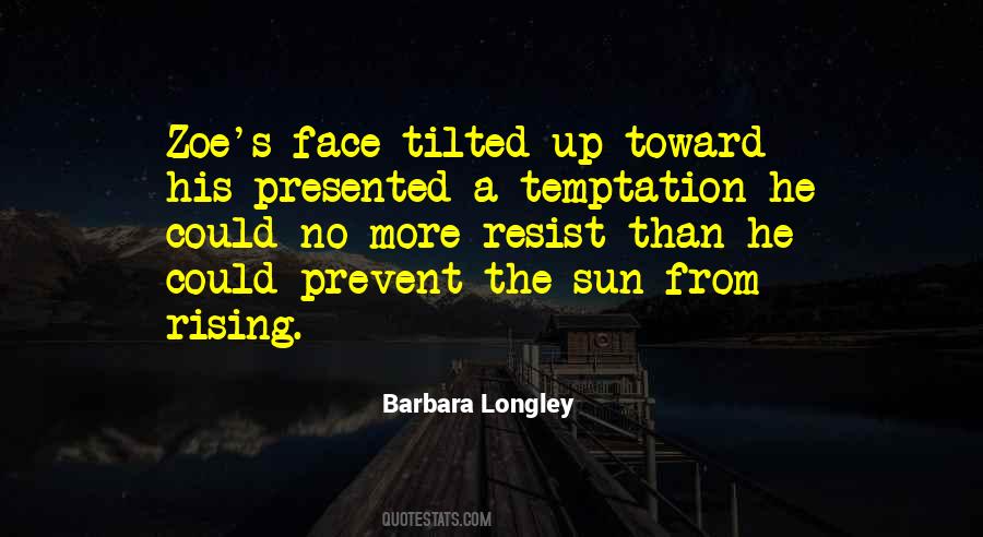 Sun In Your Face Quotes #96890