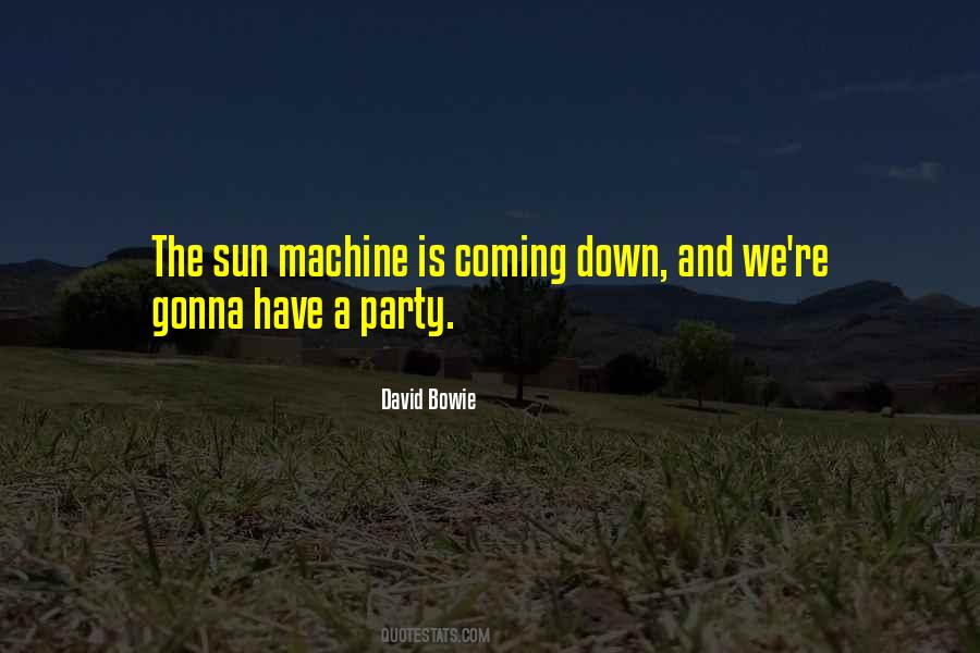 Sun Is Coming Quotes #316762