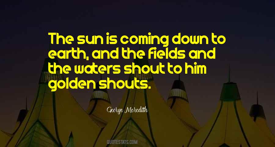 Sun Is Coming Quotes #869016