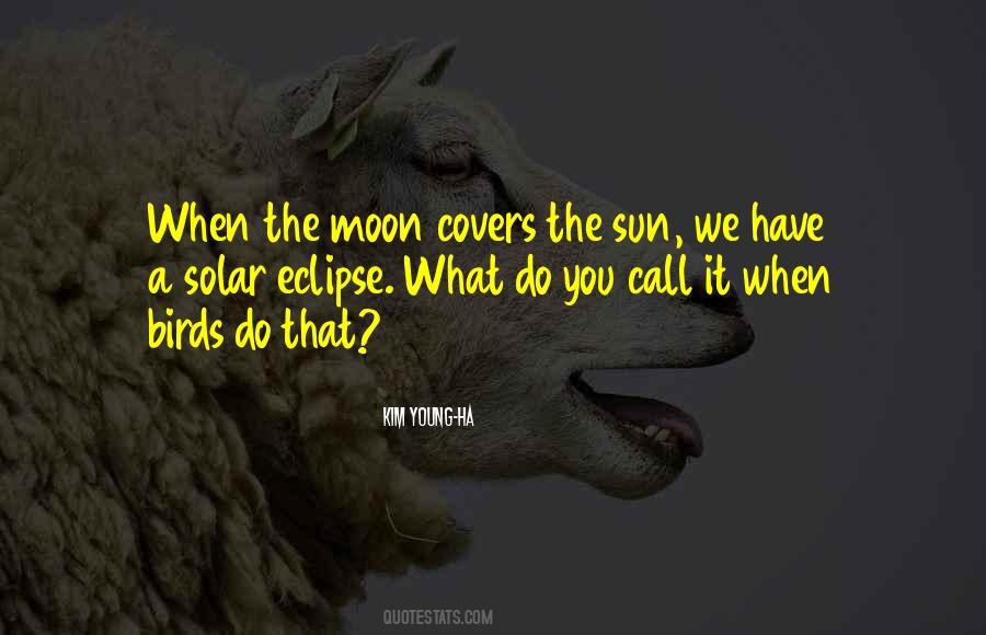 Sun Moon Eclipse Quotes #519004