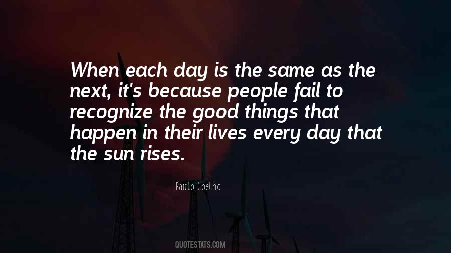 Sun Rises Quotes #622814