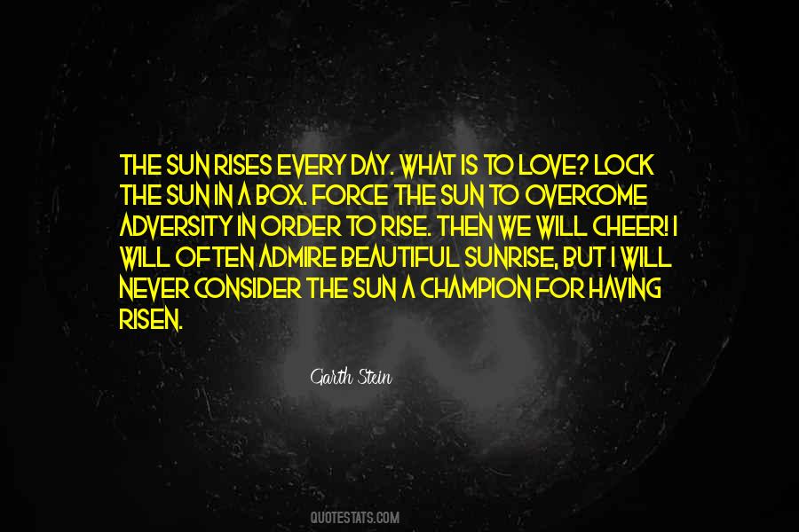 Sun Rises Quotes #913425