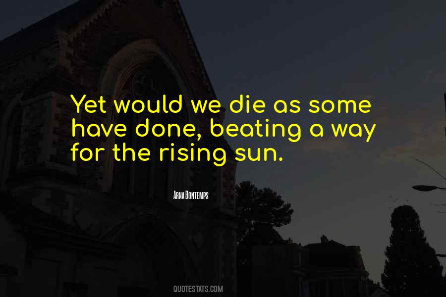 Sun Rising Quotes #185521