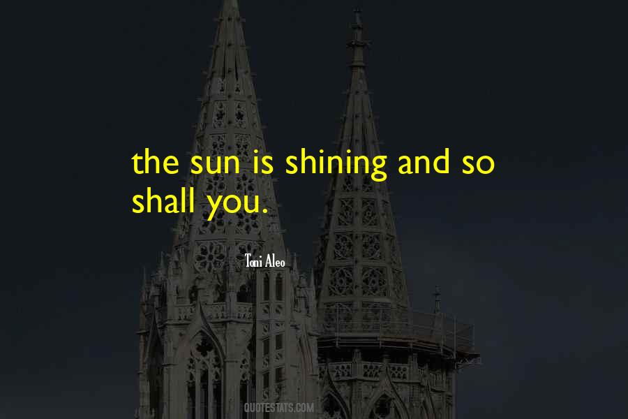 Sun Shining Quotes #631705