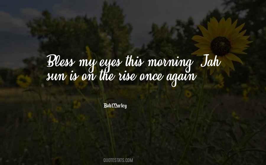 Sun Will Rise Again Quotes #816074