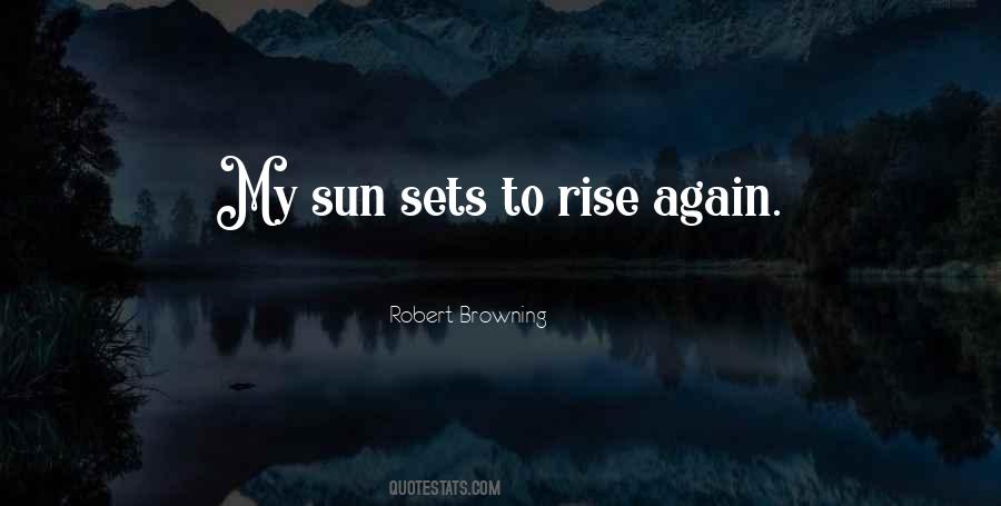 Sun Will Rise Again Quotes #913778