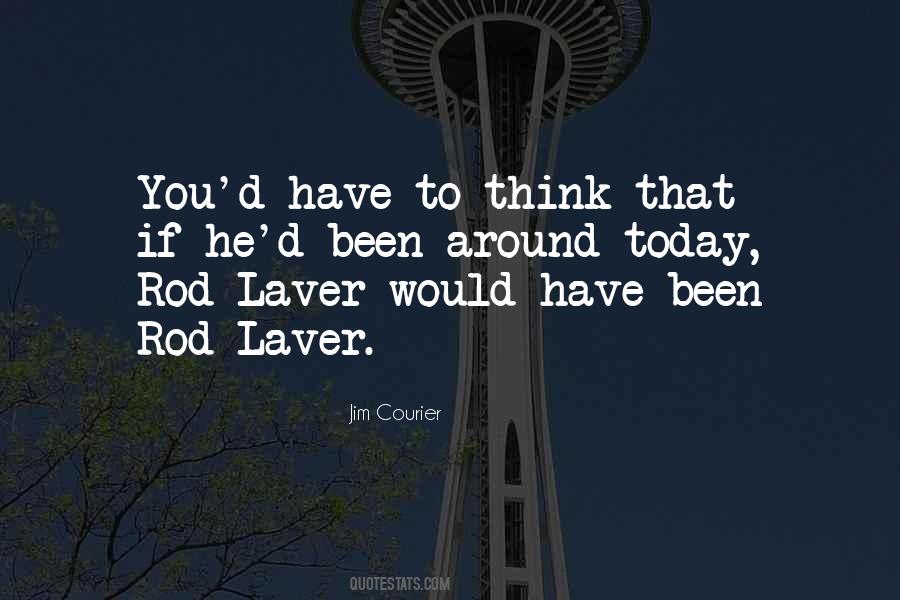 Quotes About Rod Laver #388050
