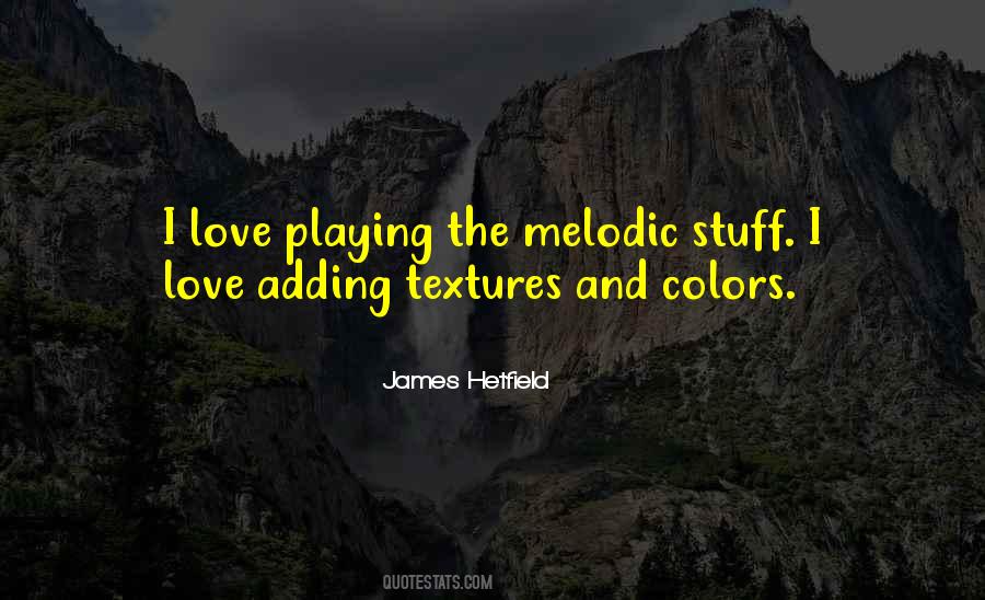 Quotes About James Hetfield #1000591