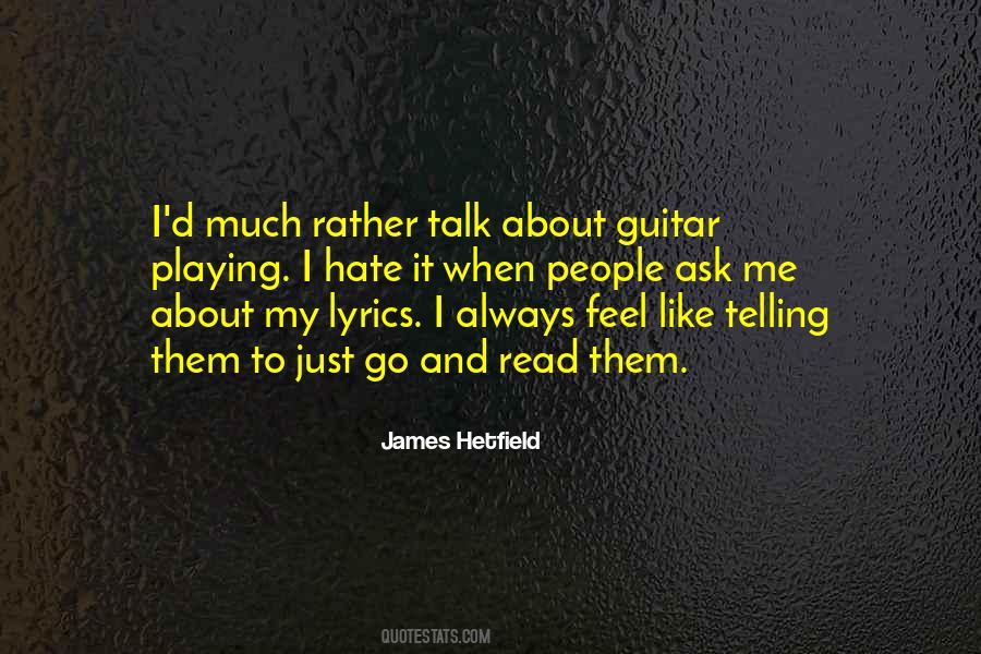 Quotes About James Hetfield #1383273