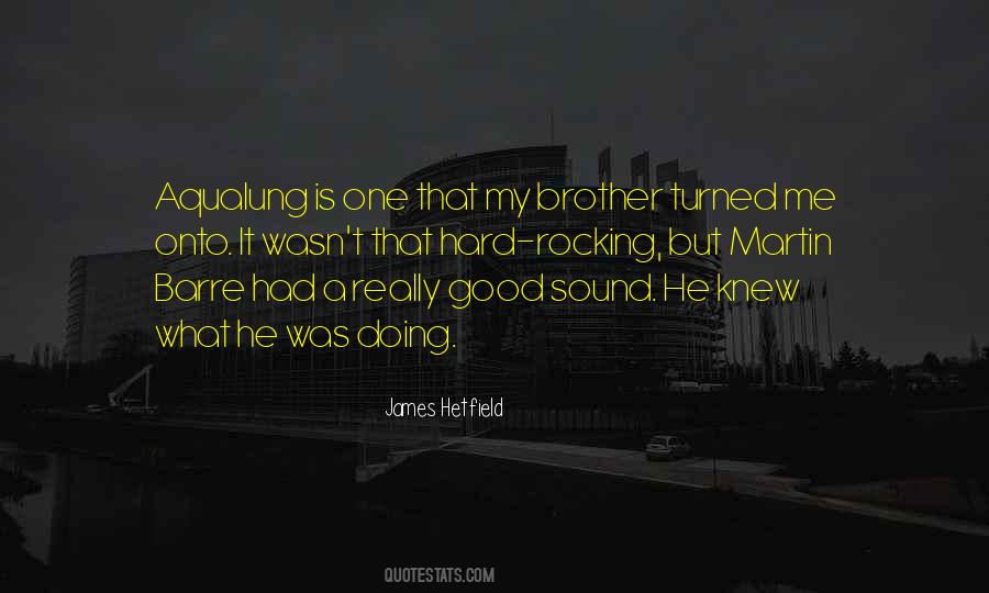 Quotes About James Hetfield #148609
