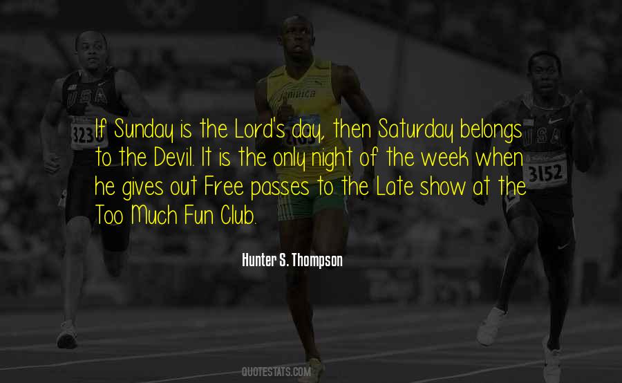 Sunday Is The Lord's Day Quotes #1717226