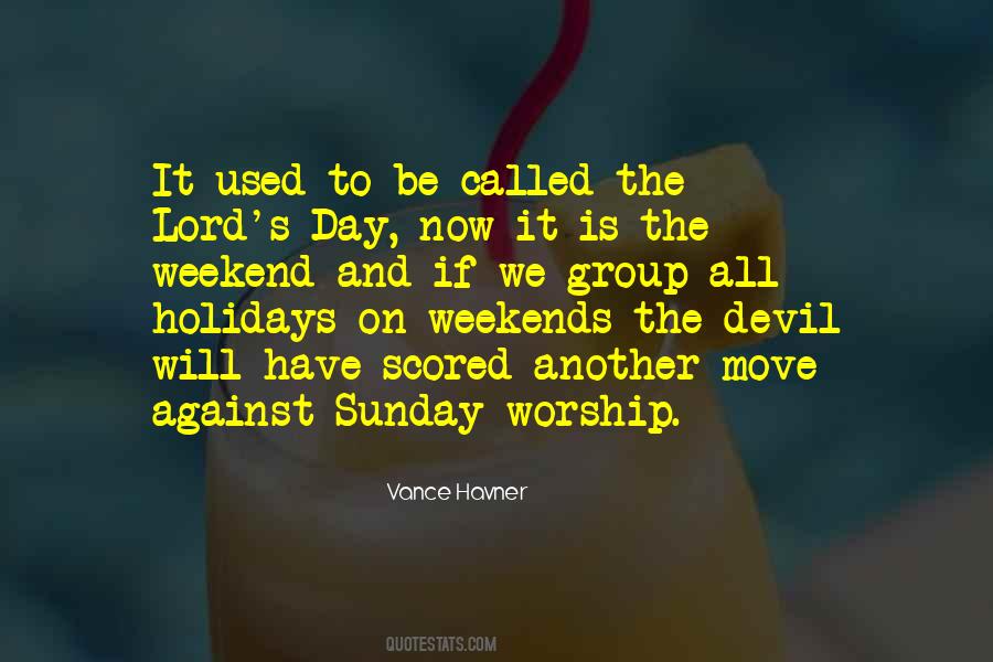 Sunday Is The Lord's Day Quotes #256438