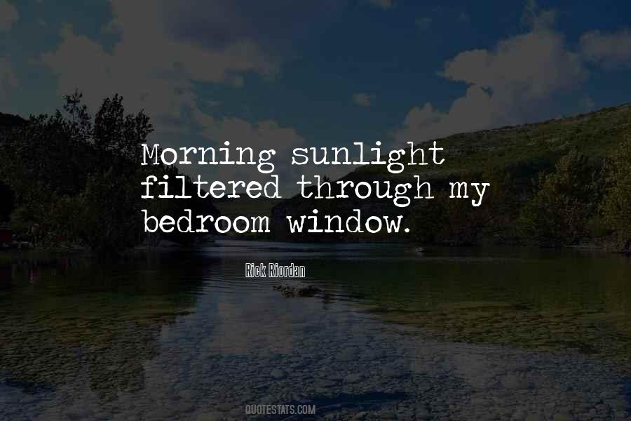 Sunlight Through Window Quotes #111780