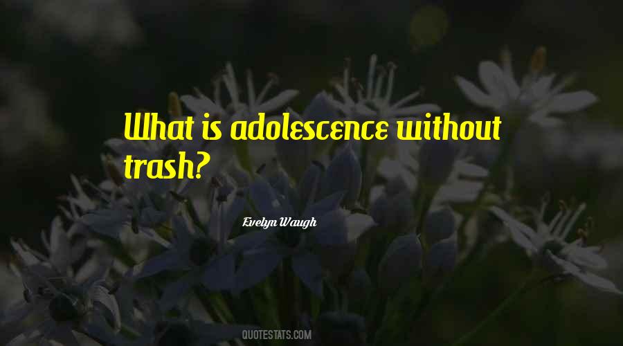Quotes About Best Adolescence #28322
